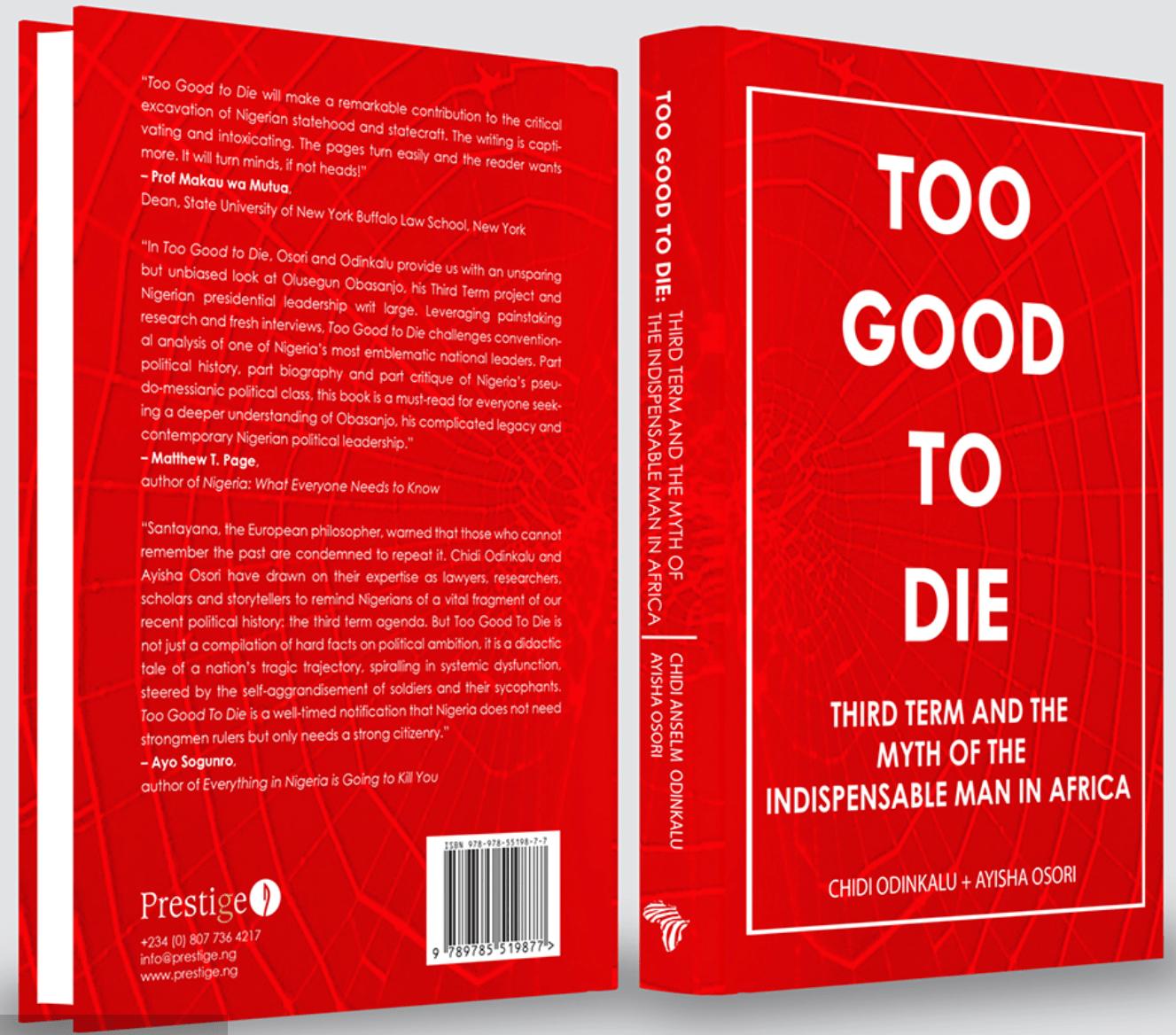 Too Good to Die: Third Term and the Myth of the Indispensable Man in Africa by Chidi Odinkalu and Aisha Osori