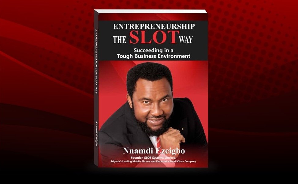 Entrepreneurship the SLOT way by Nnamdi Ezeigbo