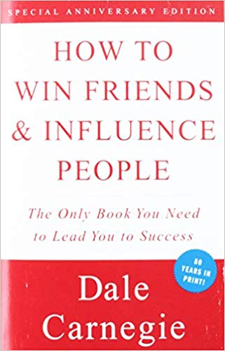 How to Win Friends and Influence People by Dale Carnege