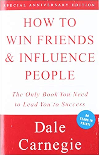 How to Win Friends and Influence People by Dale Carnege How to Win Friends and Influence People by Dale Carnege