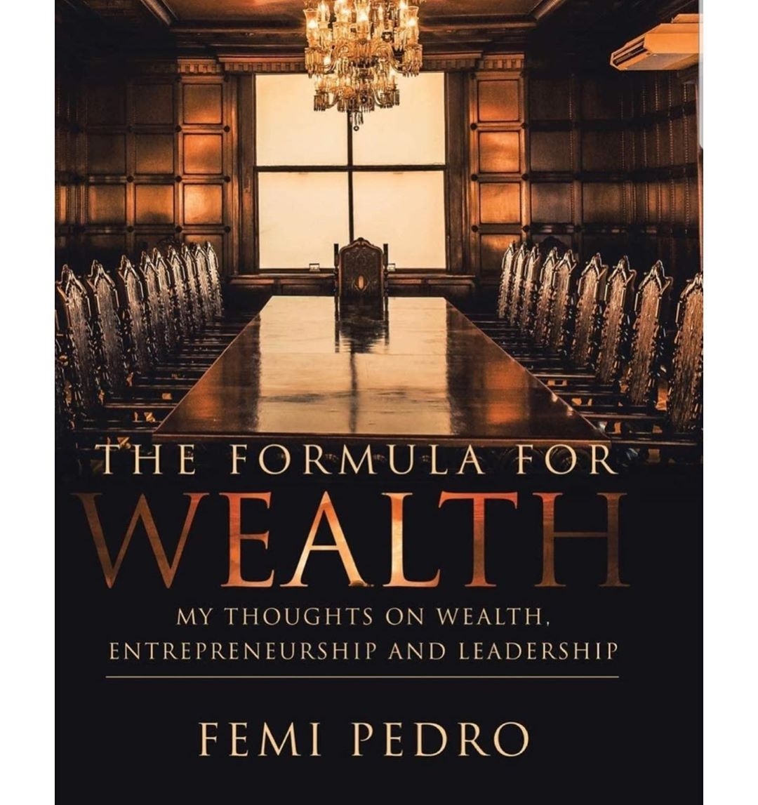 The Formula for Wealth by Otunba Femi Pedro