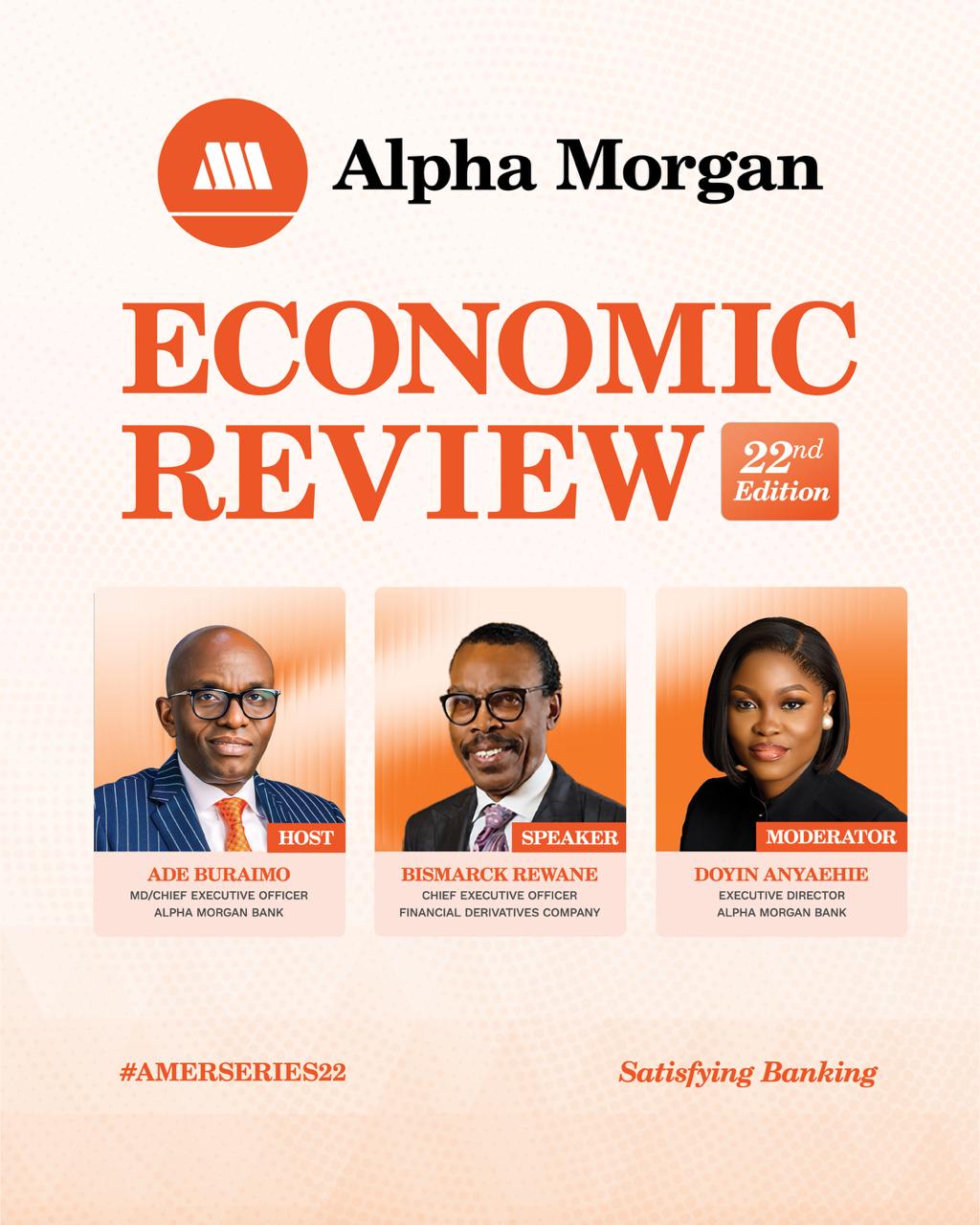 Key takeaways from the 22nd Alpha Morgan Economic Review Key takeaways from the 22nd Alpha Morgan Economic Review